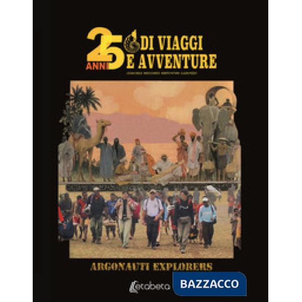 25 anni di viaggi e avventure