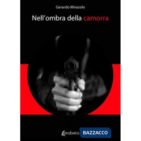 Nell'ombra della camorra