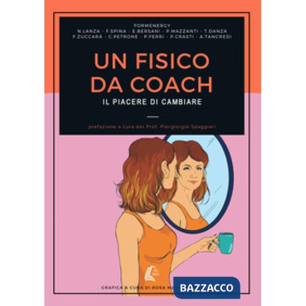 Fisico da coach. Il piacere del cambiamento (Un)