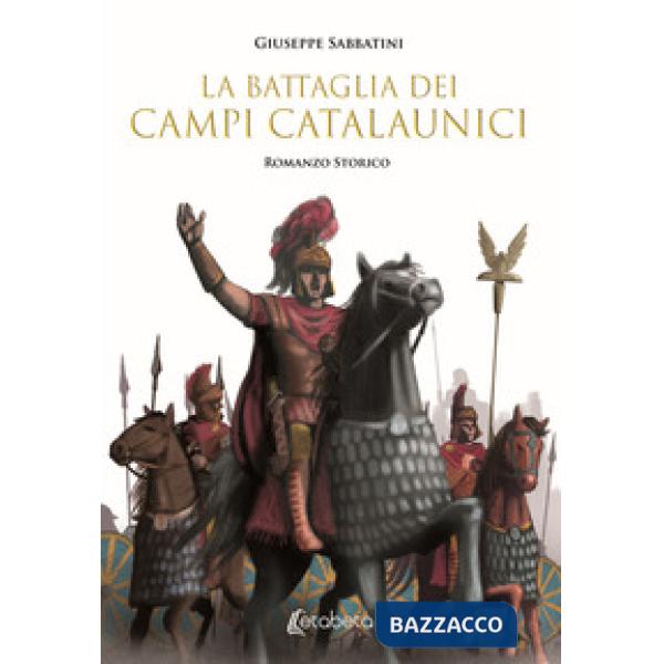 Battaglia dei Campi Catalaunici. Nuova ediz. (La)