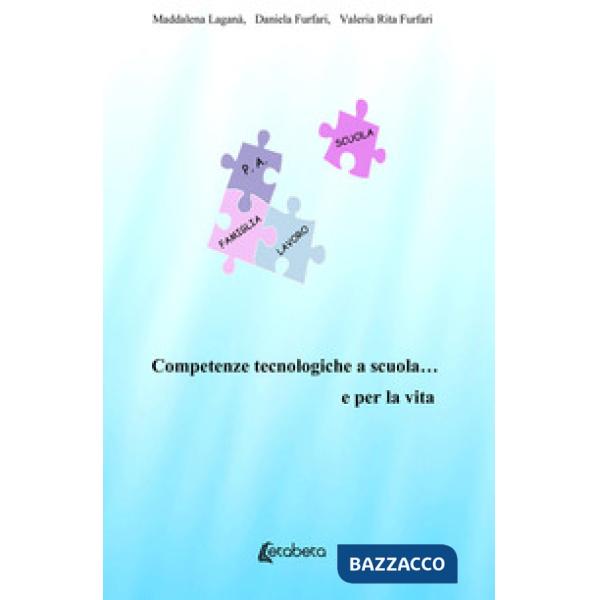 Competenze tecnologiche a scuola... e per la vita