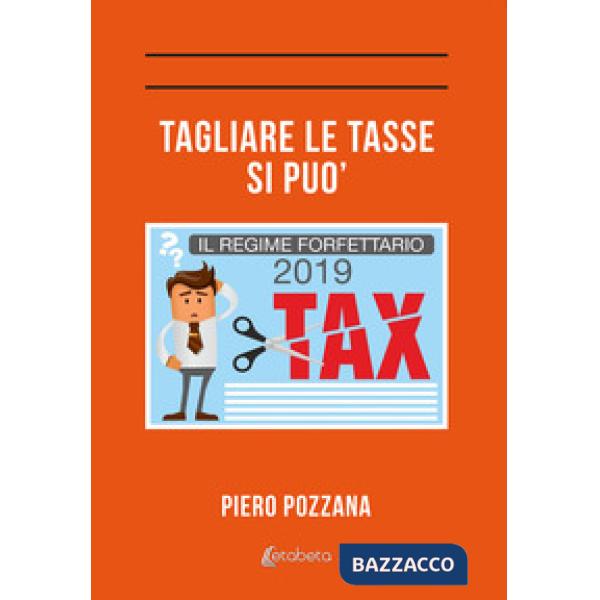 Tagliare le tasse si può