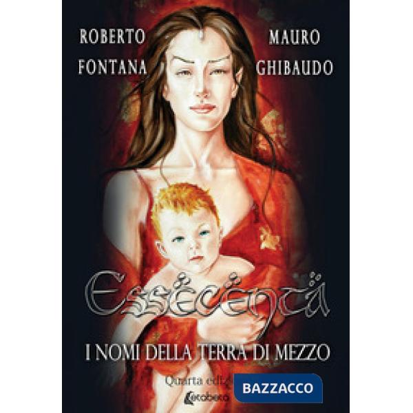 Essecenta. I nomi della Terra di Mezzo. Nuova ediz.
