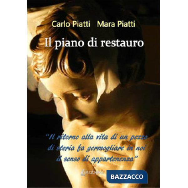 Piano di restauro. Nuova ediz. (Il)