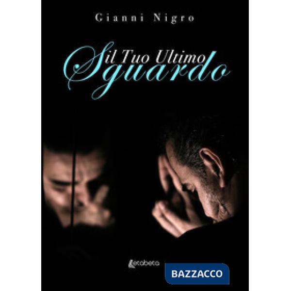 Tuo ultimo sguardo (Il)