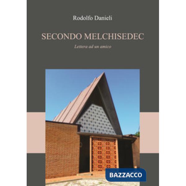 Secondo Melchisedec. Nuova ediz.