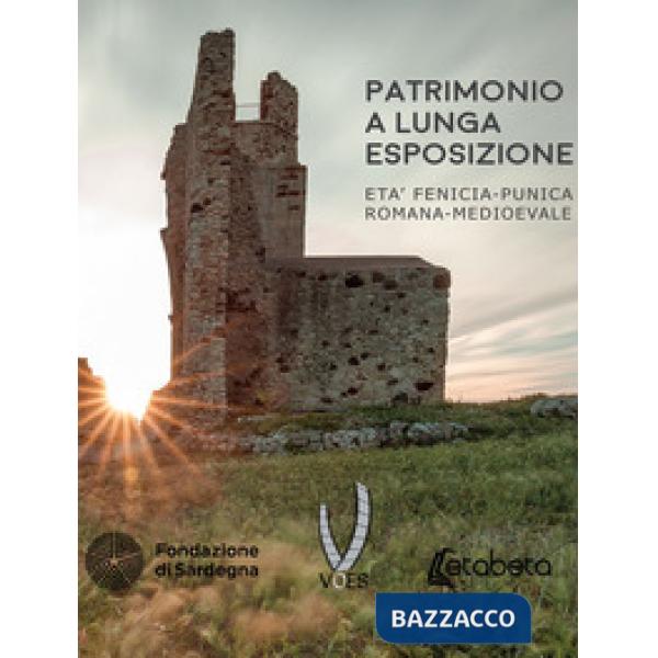 Patrimonio a lunga esposizione. Età fenicia-punica romana-medievale