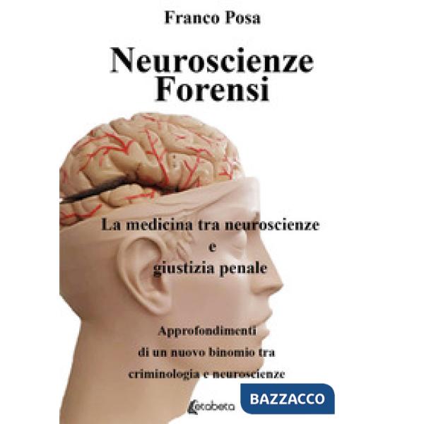 Neuroscienze forensi. La medicina tra neuroscienze e giustizia penale