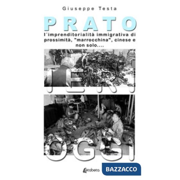 Prato: l'imprenditorialità immigrativa di prossimità