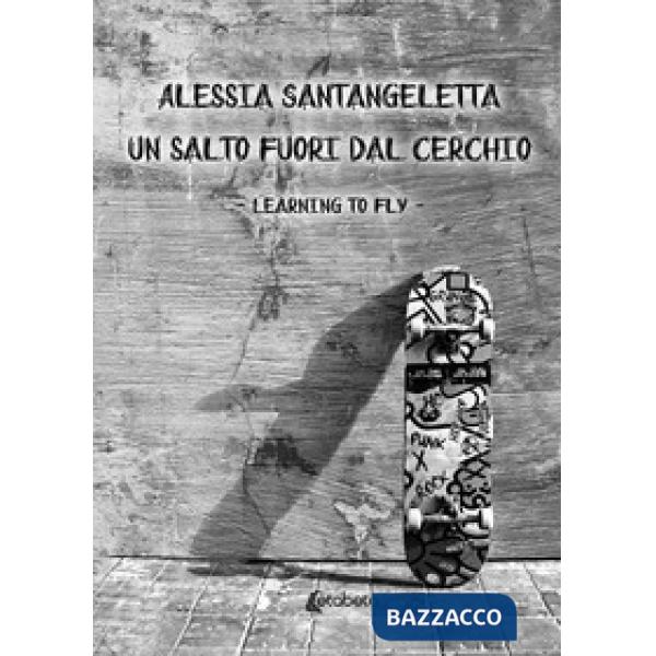 Salto fuori dal cerchio. Learning to fly (Un)