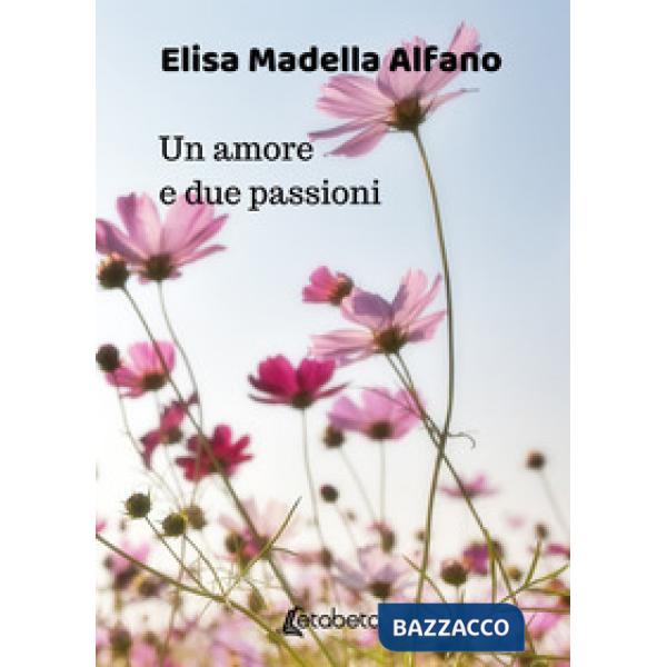 Amore e due passioni (Un)