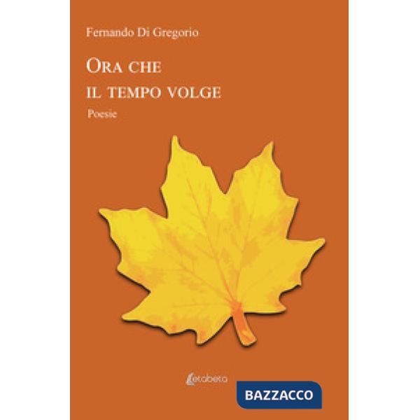 Ora che il tempo volge