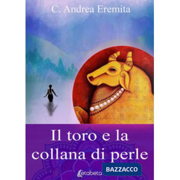 Toro e la collana di perle. Nuova ediz. (Il)