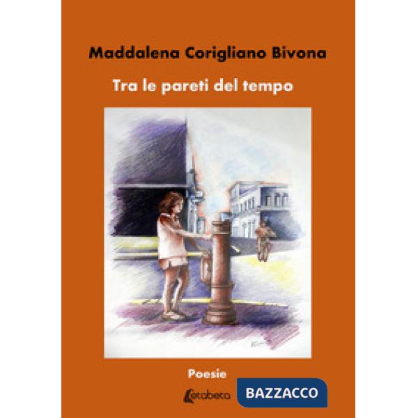 Tra le pareti del tempo. Nuova ediz.