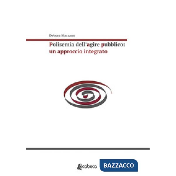 Polisemia dell'agire pubblico: un approccio integrato