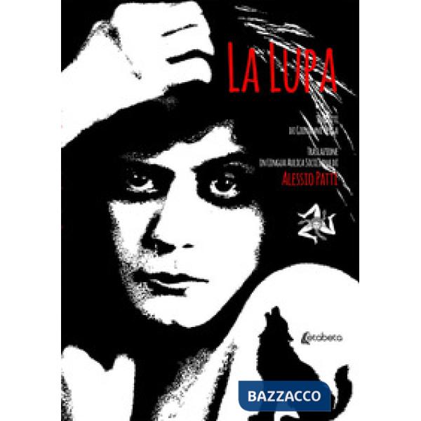 Lupa. Traslazione in lingua siciliana. Nuova ediz. (La)