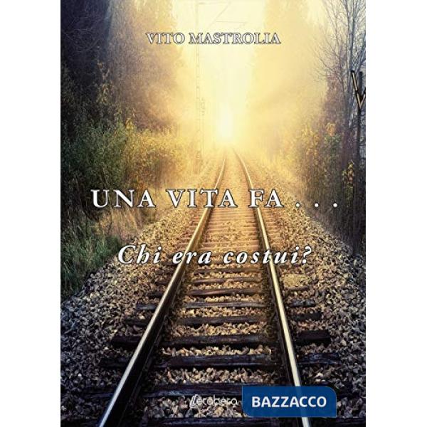 Vita fa... Chi era costui? (Una)