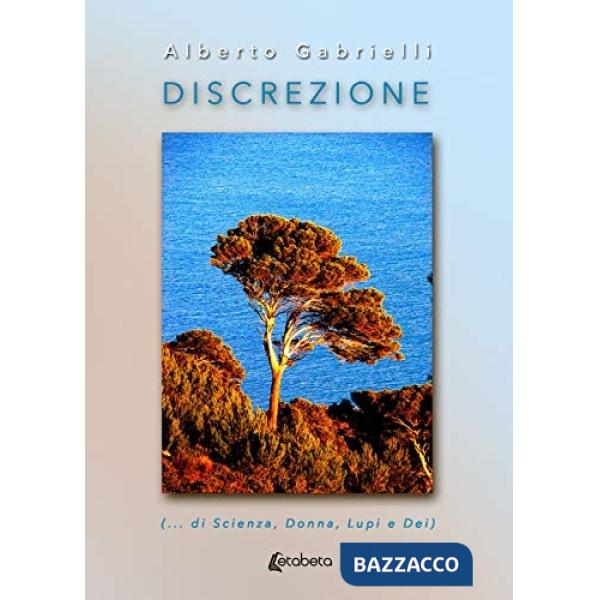 Discrezione (...di scienza, donna, lupi e dei)