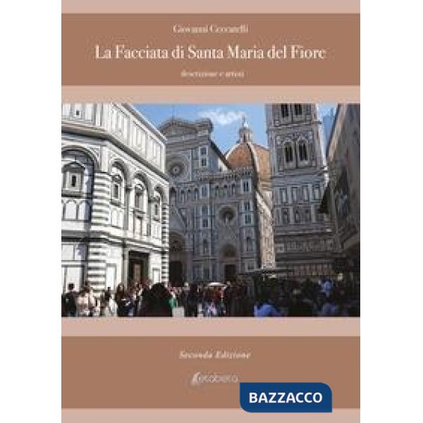 Facciata di Santa Maria del Fiore. Descrizione e artisti (La)