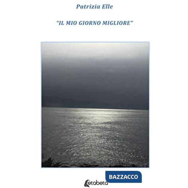 Mio giorno migliore (Il)