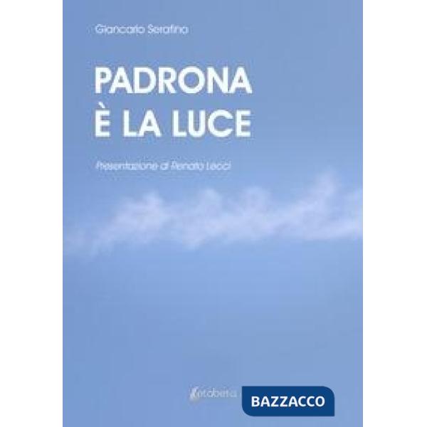 Padrona è la Luce