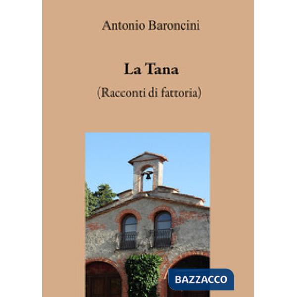 Tana. (Racconti di fattoria) (La)