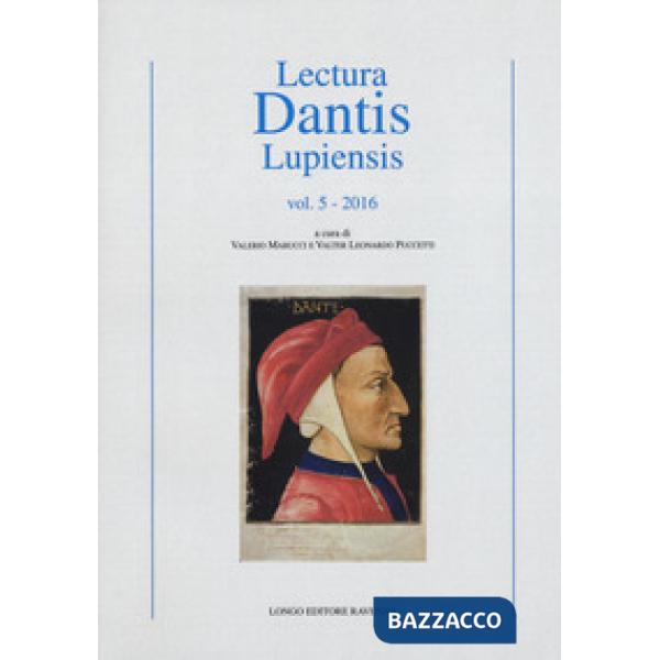 Lectura Dantis Lupiensis (2016). Vol. 5