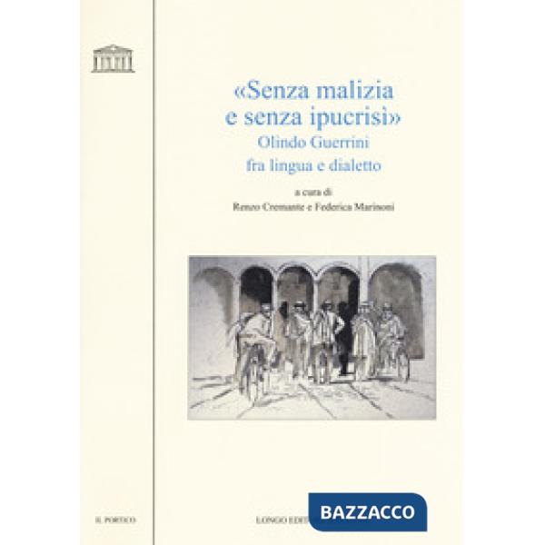 «Senza malizia e senza ipucrisì». Olindo Guerrini fra lingua e dialetto