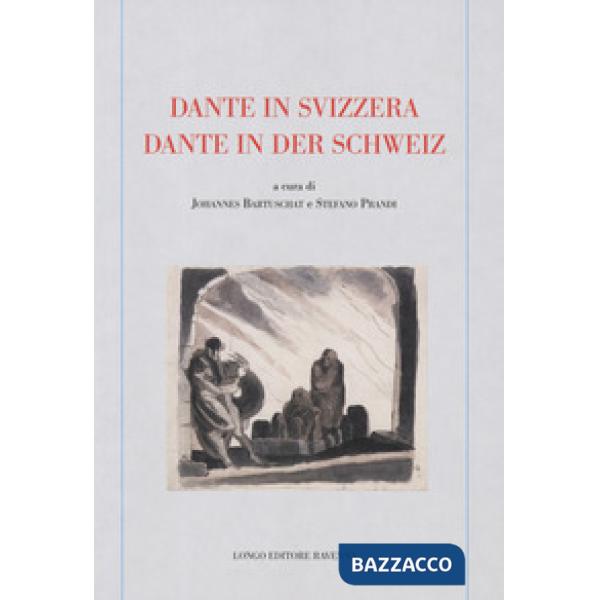 Dante in Svizzera-Dante in der schweiz