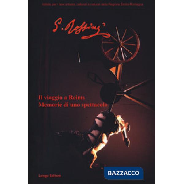 Viaggio a Reims. Memorie di uno spettacolo (Il)
