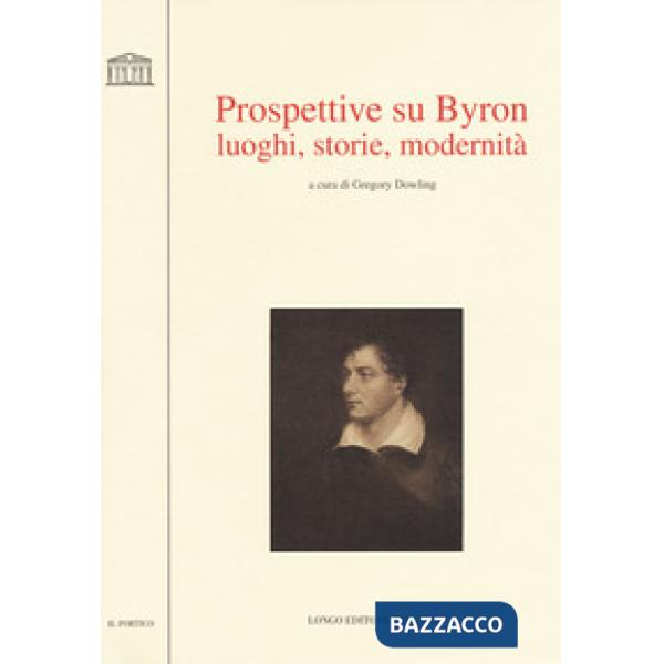 Prospettive su Byron. Luoghi, storie, modernità