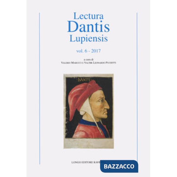 Lectura Dantis Lupiensis (2017). Vol. 6