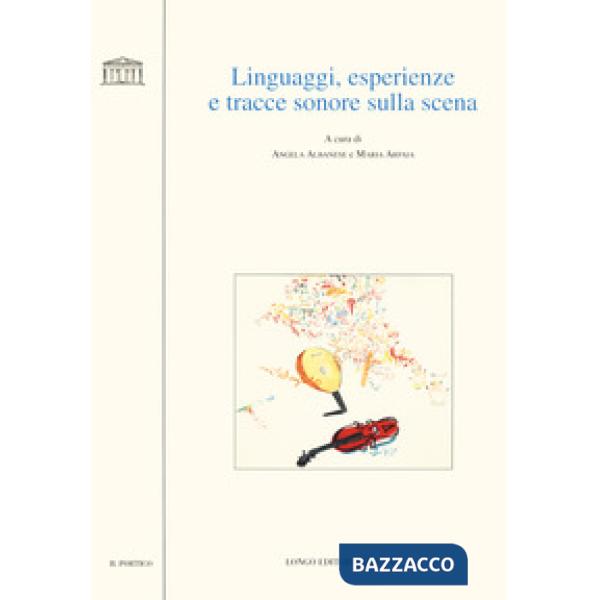 Linguaggi, esperienze e tracce sonore sulla scena