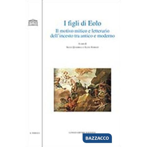 Figli di Eolo. Il motivo mitico e letterario dell'incesto tra antico e moderno (I)