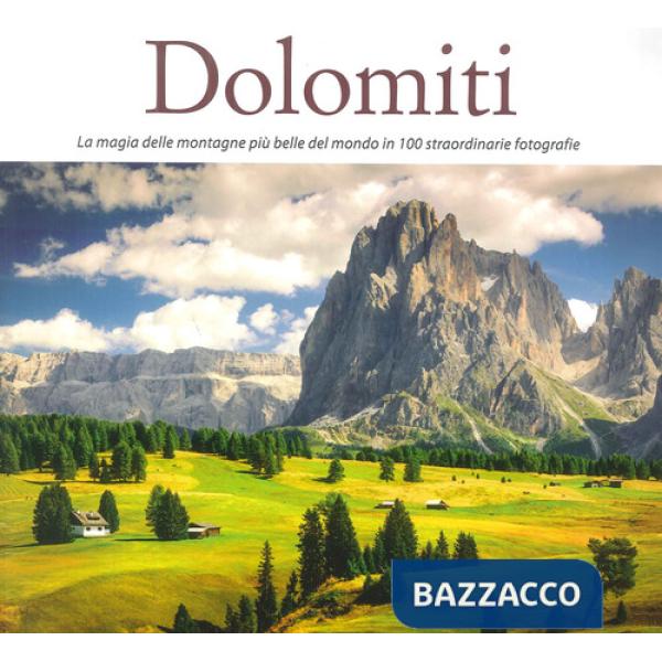 Dolomiti. Il paradiso a pochi passi da casa