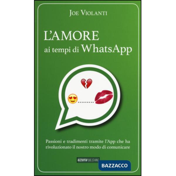 Amore ai tempi di whatsapp (L')