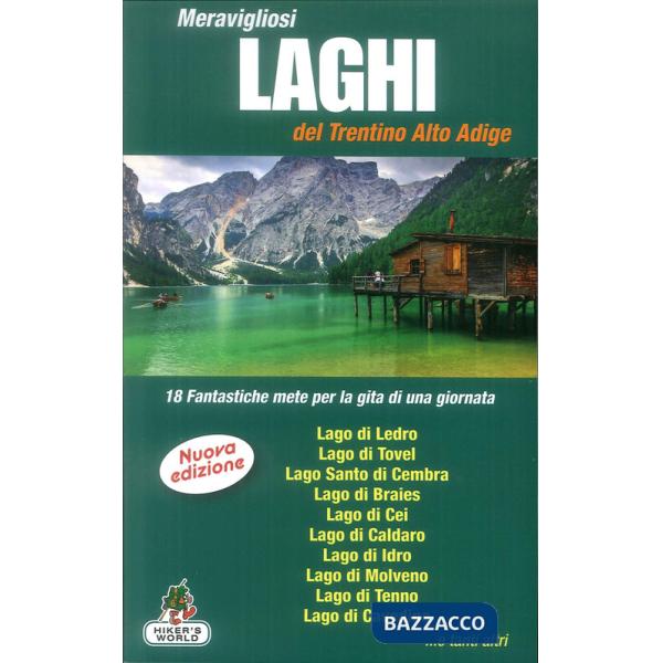 Meravigliosi laghi del Trentino Alto Adige