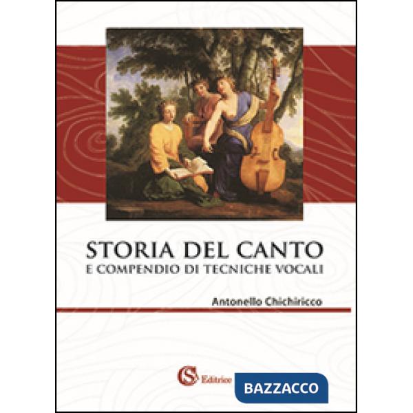 Storia del canto e compendio di tecniche vocali