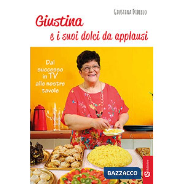 Giustina e i suoi dolci da applausi