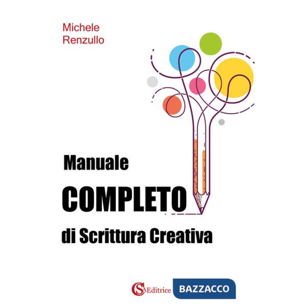 Manuale completo di scrittura creativa