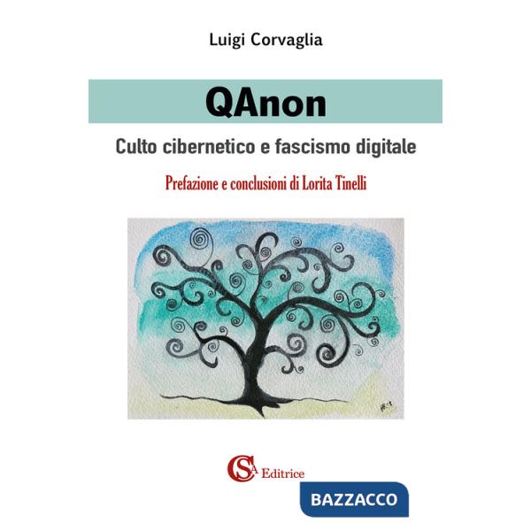 QAnon. Culto cibernetico e fascismo digitale