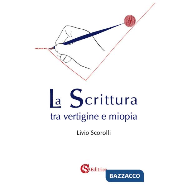 Scrittura tra vertigine e miopia (La)