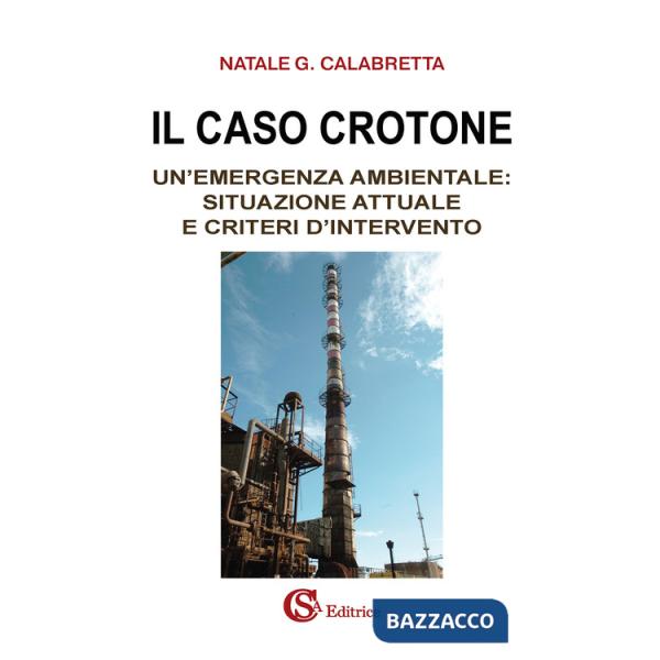 Caso Crotone. Un'emergenza ambientale: situazione attuale e criteri d'intervento (Il)