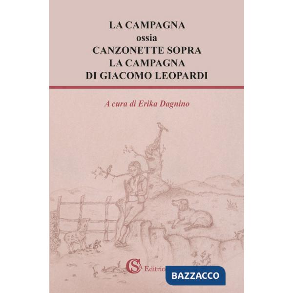Campagna ossia Canzonette sopra la campagna di Giacomo Leopardi (La)