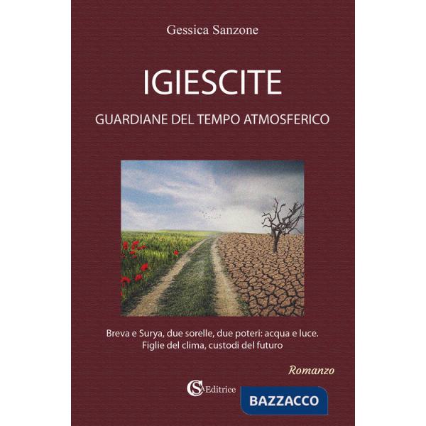 Igiescite. Guardiane del tempo atmosferico