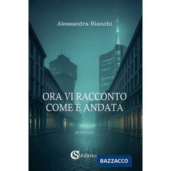 Ora vi racconto come è andata