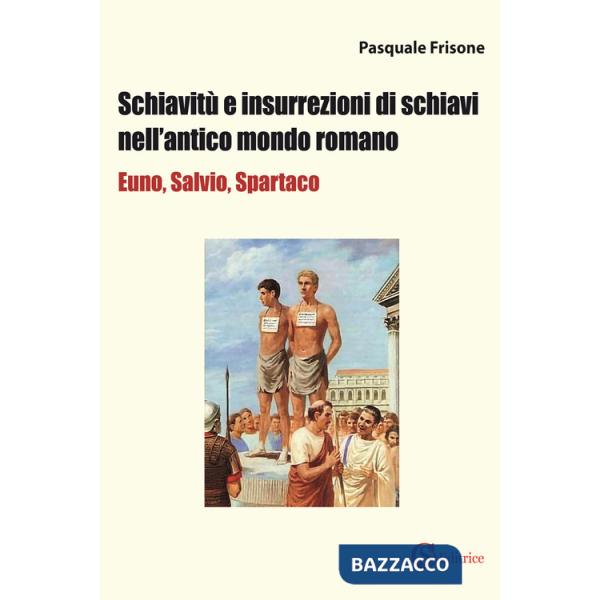 Schiavitù e insurrezioni di schiavi nell'antico mondo romano
