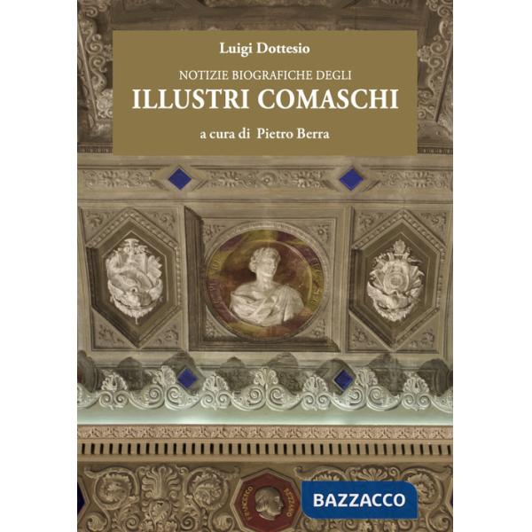 Notizie biografiche degli illustri comaschi