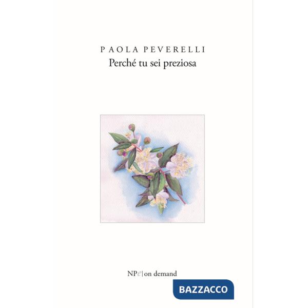 Perché tu sei preziosa