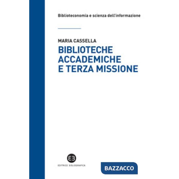 Biblioteche accademiche e terza missione